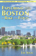 Exploring in and Around Boston on Bike and Foot: Nature Walks and On-Road/Off-Road Bicycle To...