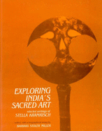 Exploring India's Sacred Art: Selected Writings