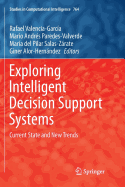 Exploring Intelligent Decision Support Systems: Current State and New Trends