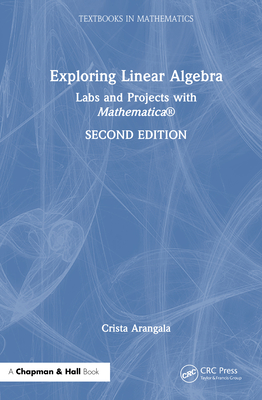 Exploring Linear Algebra: Labs and Projects with Mathematica (R) - Arangala, Crista