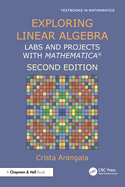 Exploring Linear Algebra: Labs and Projects with Mathematica (R)