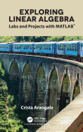 Exploring Linear Algebra: Labs and Projects with MATLAB(R)