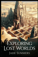 Exploring Lost Worlds