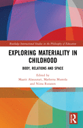 Exploring Materiality in Childhood: Body, Relations and Space