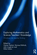 Exploring Mathematics and Science Teachers' Knowledge: Windows into teacher thinking