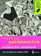 Exploring Mathematics with Scientific Notebook - Yang, Wei-Chi, and Lewin, Jonathan, MD