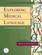 Exploring Medical Language: A Student-Directed Approach - LaFleur Brooks, Myrna, RN, Bed