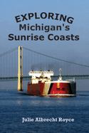 Exploring Michigan's Sunrise Coasts