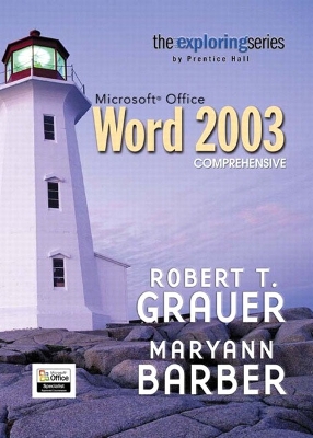 Exploring Microsoft Word 2003 Comprehensive - Grauer, Robert T, and Barber, Maryann