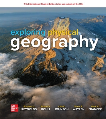 Exploring Physical Geography: 2024 Release ISE - Reynolds, Stephen, and Rohli, Robert, and Johnson, Julia