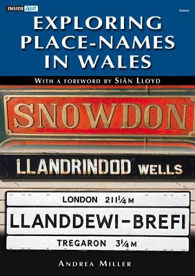 Exploring Place-Names in Wales - Miller, Andrea
