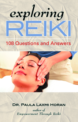 Exploring Reiki: 108 Questions and Answers - Horan, Dr.