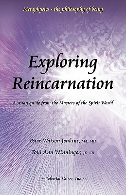 Exploring Reincarnation - Jenkins, Peter Watson, and Winninger, Toni Ann
