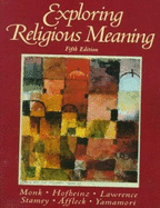 Exploring Religious Meaning - Monk, Robert, and Lawrence, Kenneth T, and Hofheinz, Walter