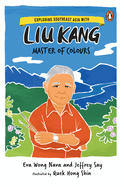 Exploring Southeast Asia with: Liu Kang