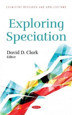 Exploring Speciation - Clark, David D. (Editor)