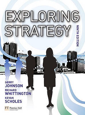 Exploring Strategy text only plus MyStrategyLab and The Strategy Experience simulation - Johnson, Gerry, and Whittington, Richard, and Scholes, Kevan