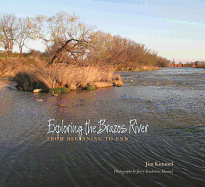 Exploring the Brazos River: From Beginning to End