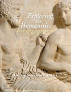 Exploring the Humanities Volume 1: Creativity and Culture in the West