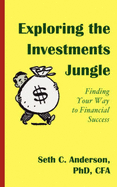 Exploring the Investments Jungle: Finding Your Way to Financial Success