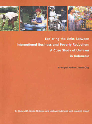 Exploring the Links Between International Business and Poverty Reduction - Clay, Jason