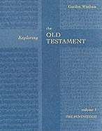 Exploring the Old Testament Vol 1: The Pentateuch (Vol. 1)
