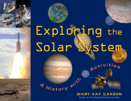 Exploring the Solar System: A History with 22 Activities - Carson, Mary Kay