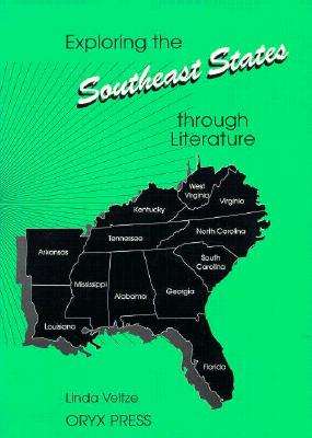 Exploring the Southeast States Through Literature - Veltze, Linda (Editor), and Laughlin-Porter, Jeannine