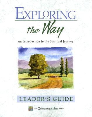 Exploring the Way: An Introduction to the Spiritual Journey - Bryant, Stephen D, and Thompson, Marjorie