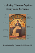 Exploring Thomas Aquinas: Essays and Sermons