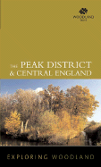 Exploring Woodland: Peak District & Central England: The Woodland Trust - The Woodland Trust