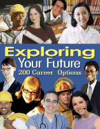 Exploring Your Future: 200 Hundred Career Options