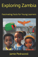 Exploring Zambia: Fascinating Facts for Young Learners