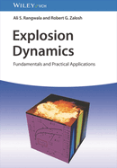 Explosion Dynamics: Fundamentals and Practical Applications