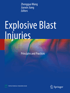 Explosive Blast Injuries: Principles and Practices