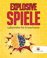 Explosive Spiele: Labyrinthe Fur Erwachsene