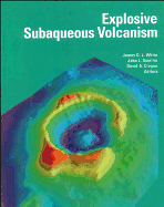 Explosive Subaqueous Volcanism