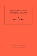 Exponential Sums and Differential Equations. (Am-124), Volume 124