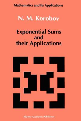 Exponential Sums and their Applications - Korobov, N.M