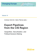 Export Pipelines from the CIS Region: Geopolitics, Securitization, and Political Decision-Making