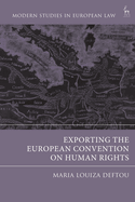 Exporting the European Convention on Human Rights