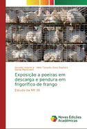 Exposio a poeiras em descarga e pendura em frigorfico de frango