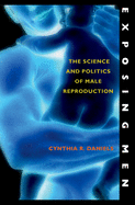 Exposing Men: The Science and Politics of Male Reproduction