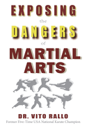 Exposing the Dangers of Martial Arts: Mortal Enemies: Martial Arts and Christianity