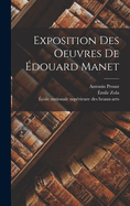 Exposition Des Oeuvres de Edouard Manet