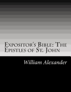 Expositor?s Bible: The Epistles of St. John