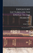 Expository Lectures on the Epistle to the Hebrews: First [-Second] Series; Volume 2