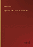 Expository Notes on the Book of Joshua