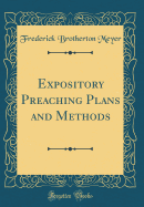 Expository Preaching Plans and Methods (Classic Reprint)