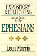 Expository Reflections on the Letter to the Ephesians